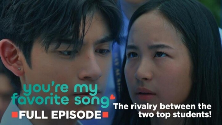 You're My Favorite Song: The Rivalry Between the two top students (Full Episode 4) List June 25,2026
