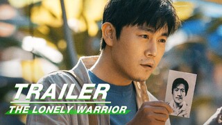 Trailer:Qin Hao’s Lonely Persistence | The Lonely Warrior | 三大队 | iQIYI