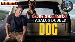 D0G TAGALOG DUBBED COURTESY OF RJC CINE PREMIEDE