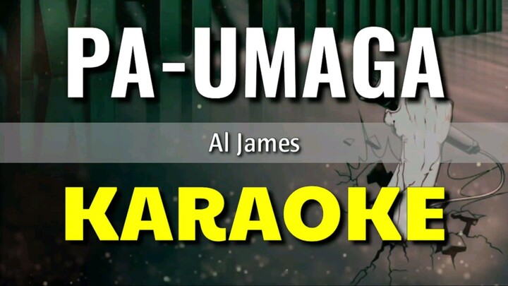 Pa-Umaga - Al James | KARAOKE