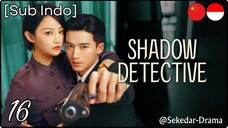 [Sub Indo] 👣ֆɦǟɖօա ɖɛȶɛƈȶɨʋɛ – Eps. 16 (2025)