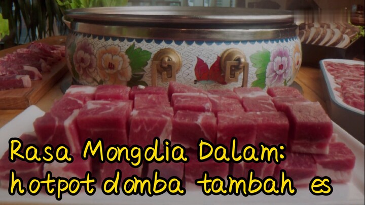 Rasa Mongolia Dalam: hotpot domba tambah es