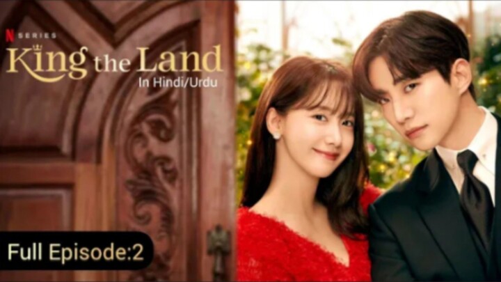 King The Land Episode 2 in_Hindi
