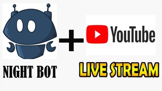 NIGHTBOT IN LIVE STREAM TUTORIAL  (Tagalog) 2020