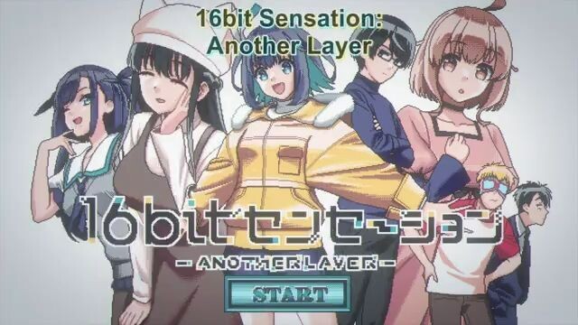 16BIT SENSATION: ANOTHER LAYER - EPISODE 9