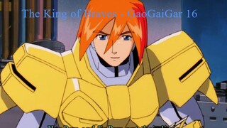 The King of Braves - GaoGaiGar 16