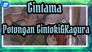 [Gintama] Potongan Gintoki&Kagura_A2