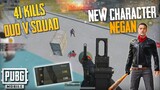 New Character In PUBG MOBILE - NEGAN - 41 Kills Duo V Squad!
