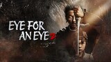 🇨🇳🎬 Eye For An Eye 2  (2024) Full Movie (Eng Sub)