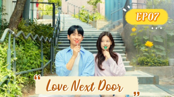 Love Next Door __7. ENG SUB (2024)