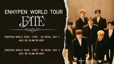 Enhypen - World Tour 'Fate' in Seoul 'Day 2' 'Part 1' [2023.07.30]