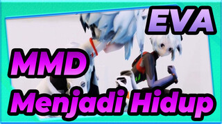 [EVA | MMD] Menjadi Hidup