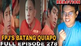 FPJ's Batang Quiapo | Full Episode 278 (MARCH 8, 2024) REACTION