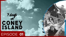 7 Days In Coney Island | Episode 01 | Sidra Batool | Green Entertainment