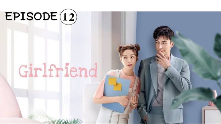 Girlfriend - EPISODE 12 _ New Chinese Show - URDU_HINDI _ Lawrence Wong - Xu Hao..streaming now