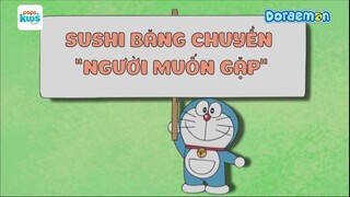 Doraemon S10 - Tập 482- Sushi băng chuyền -người muốn gặp