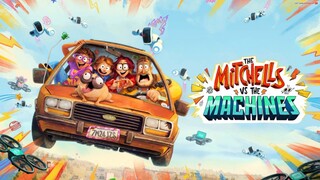 Nhà Mitchell Đối Đầu Với Máy Móc (Lồng Tiếng)