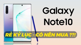 CÓ NÊN MUA GALAXY NOTE 10 GIÁ CHƯA TỚI 8 TRIỆU TRONG NĂM 2021 ???