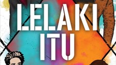 Lelaki Itu (2024) ~Ep27~