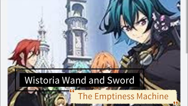 Wistoria Wand and Sword - The Emptiness Machine (AMV)