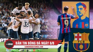 Bản tin Bóng Đá ngày 6/8 | Arsenal thắng lợi mỹ mãn ngày ra quân; Lewandowski ra mắt hoành tráng