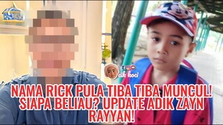 Nama Rick Pula Tiba Tiba Muncul! Siapa Beliau? Update Adik Zayn Rayyan!