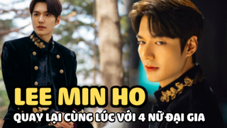 Lee Min Ho qua lại cùng lúc với 4 nữ đại gia, "cá kiếm" 360 tỷ đồng trong nháy mắt?