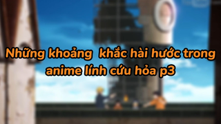 Những khoảnh khắc hài hước trong anime lính cứu hỏa p3  #anime #funny