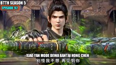 BTTH SEASON 5 EPISODE 92 SUB INDO - XIAO YAN BANTAI PEWARIS DEWA PETIR