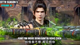 BTTH SEASON 5 EPISODE 92 SUB INDO - XIAO YAN BANTAI PEWARIS DEWA PETIR