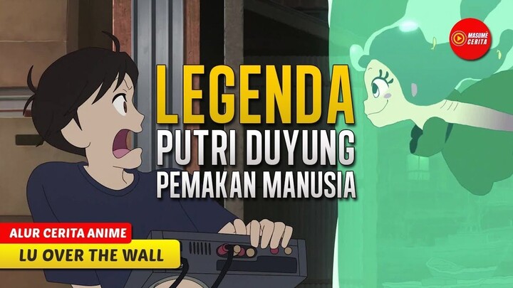 MUSIK YANG MEMPERSATUKAN MANUSIA DAN PARA DUYUNG - ALUR CERITA ANIME YOAKE T