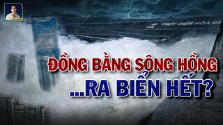 SẼ THẾ NÀO NẾU THỦY ĐIỆN HÒA BÌNH MỞ TẤT CẢ CỬA XẢ LŨ ?