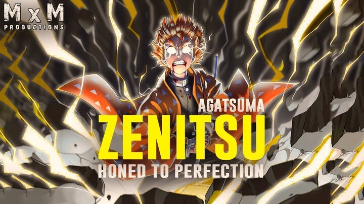 Zenitsu Agatsuma - Honed to Perfection [ASMV_AMV]