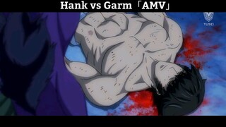 Hank vs Garm「AMV」Hay Nhất