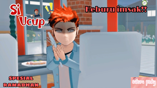 Si Ucup Keburu Imsak !! |Sakura School Simulator