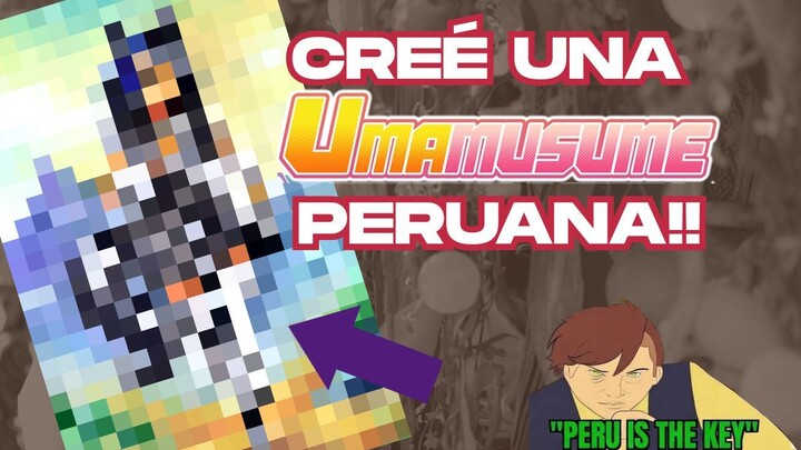 Creé una Uma Musume Peruana… y no esperaba que quedara así 🇵🇪 🇵🇪