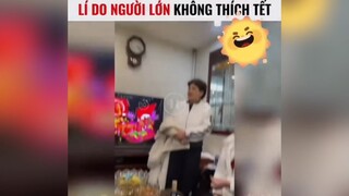 Lý do người lớn không thích tết 😆