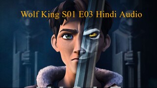 Wolf King S01 E03 Hindi Audio