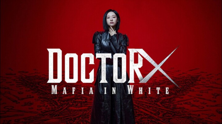 DOCTOR X Mafia in White - Episode 2 EngSub