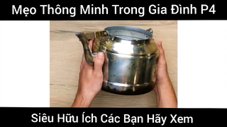 Mẹo Thông Minh Trong Gia Đình Phần 4