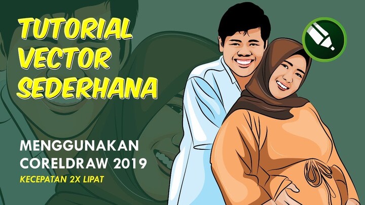 TUTORIAL VECTOR SEDERHANA DENGAN CORELDRAW (KECEPATAN 2X)