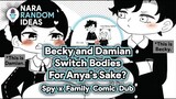 Becky and Damian Switch Bodies For Anya ? [Funny Spy x Family Comic Dub] [Anya] [Becky] [Damian]
