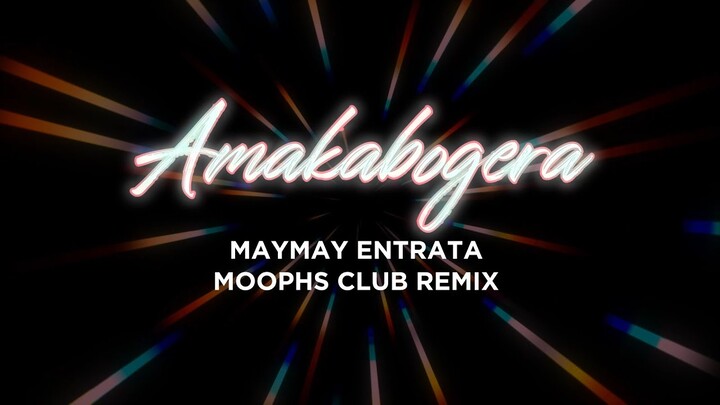 "Amakabogera (Moophs Club Remix)" - Maymay Entrata