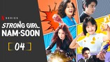 🇰🇷Strong Girl Nam-soon (2023) Ep 4 [Eng Sub]