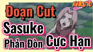 [Naruto] Đoạn Cut | Sasuke Phản Đòn Cực Hạn