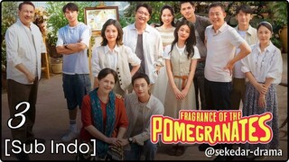 [Sub Indo] Fragrance of the Pomegranates – Eps. 03 (2025) 1080p