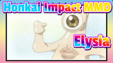 [Honkai Impact MMD] Elysia: Give Me Love & Honesty~ / Miss Pink Fairy - Lamb