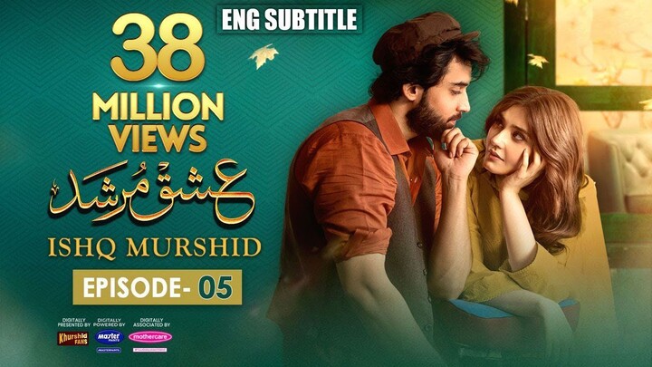 Ishq Murshid - Episode 05 [𝐂𝐂] - [ Bilal Abbas _ Durefishan ]