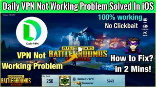 How To Fix Daily VPN Stuck On Loading Screen Problem | Daily VPN Not Working Problem Solve In iOS