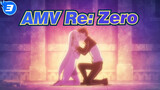 [AMV Re: Zero] ReO Yang Tersayang_3